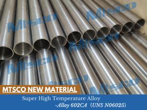 MTSCO New Material: Super High Temperature Alloy - Alloy 602CA (UNS N06025)